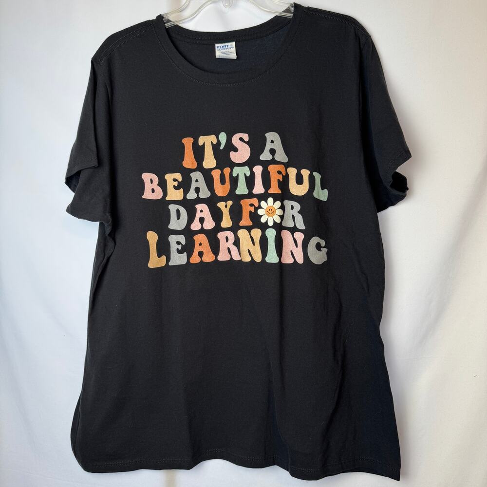 "It's a beautiful day for learning" Teacher T-Shirt Size XXL